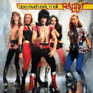 Rabbit - Too Much Rock N' Roll in der Gruppe CD / Hårdrock,Pop-Rock bei Bengans Skivbutik AB (4137141)
