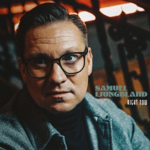 Ljungblahd Samuel - Right Now in der Gruppe CD bei Bengans Skivbutik AB (4137306)