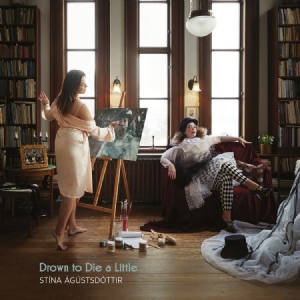 Stína Ágústsdóttir - Drown To Die A Little in der Gruppe cdonuppdat / CDON Jazz klassiskt NX bei Bengans Skivbutik AB (4137307)