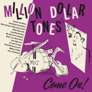 Million Dollar Tones - Come On! in der Gruppe CD / Finsk Musik,Pop-Rock bei Bengans Skivbutik AB (4138990)