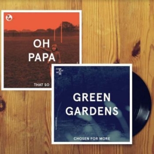 Green Gardens / Oh Papa - Chosen For Me / That So in der Gruppe VINYL / Pop-Rock bei Bengans Skivbutik AB (4139157)