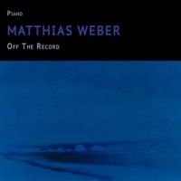 Weber Matthias - Off The Record in der Gruppe CD bei Bengans Skivbutik AB (4139262)
