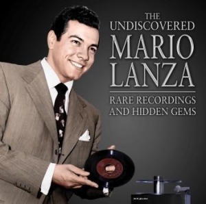 Lanza Mario - Undiscovered Mario Lanza: Rare Reco in der Gruppe CD / Film/Musikal bei Bengans Skivbutik AB (4139610)
