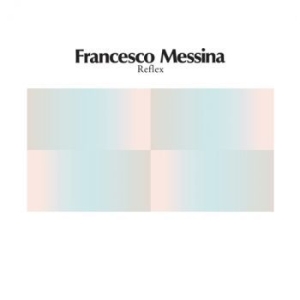 Messina Francesco - Reflex in der Gruppe VINYL / Rock bei Bengans Skivbutik AB (4139622)