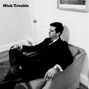 Trouble Mick - It's Mick Troubles Second Lp in der Gruppe VINYL / Rock bei Bengans Skivbutik AB (4139643)