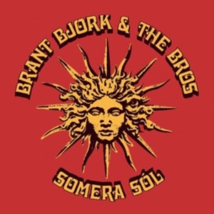 Bjork Brant And The Bros - Somera Sol in der Gruppe CD / Hårdrock,Pop-Rock bei Bengans Skivbutik AB (4139728)