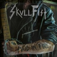 Skull Fist - Paid In Full in der Gruppe CD / Hårdrock bei Bengans Skivbutik AB (4141790)
