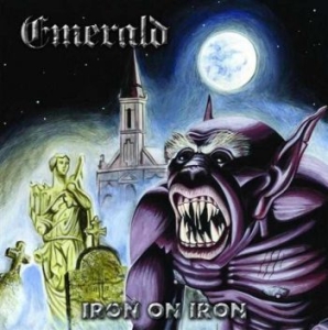 Emerald - Iron On Iron in der Gruppe CD / Hårdrock/ Heavy metal bei Bengans Skivbutik AB (4141972)