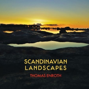 Thomas Enroth - Scandinavian Landscapes in der Gruppe CD bei Bengans Skivbutik AB (4141986)