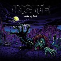 Incite - Wake Up Dead in der Gruppe CD / Hårdrock bei Bengans Skivbutik AB (4142296)