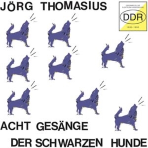 Thomasius Jörg - Acht Gesänge Der Schwarzen Hunde in der Gruppe VINYL / Pop-Rock bei Bengans Skivbutik AB (4142530)