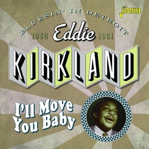 Eddie Kirkland - I'll Move You Baby in der Gruppe Övrigt /  bei Bengans Skivbutik AB (4142586)