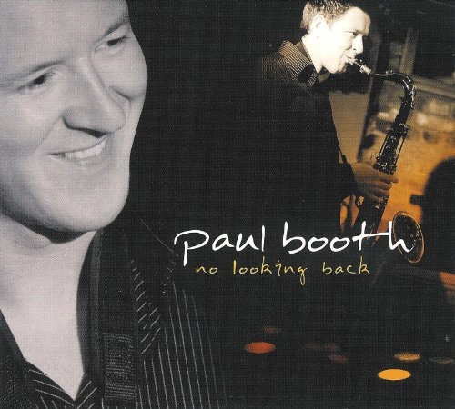 Booth Paul - No Looking Back in der Gruppe CD / Jazz/Blues bei Bengans Skivbutik AB (4142627)