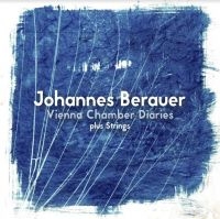 Berauer Johannes - Vienna Chamber Diaries Plus Strings in der Gruppe CD bei Bengans Skivbutik AB (4142676)