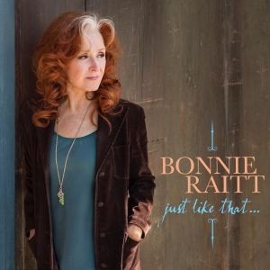 Bonnie Raitt - Just Like That... in der Gruppe UNSERE TIPPS / Årsbästalistor 2022 / Classic Rock 22 bei Bengans Skivbutik AB (4143069)