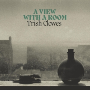 Clowes Trish - A View With A Room in der Gruppe CD / Jazz bei Bengans Skivbutik AB (4143171)