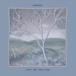 Jeanines - Don't Wait For A Sign in der Gruppe CD bei Bengans Skivbutik AB (4143175)