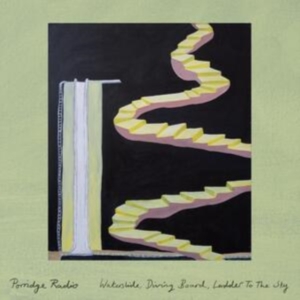 Porridge Radio - Waterslide, Diving Board, Ladder To in der Gruppe CD / Pop-Rock bei Bengans Skivbutik AB (4143195)