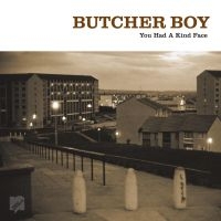 Butcher Boy - You Had A Kind Face in der Gruppe CD / Pop-Rock bei Bengans Skivbutik AB (4143390)