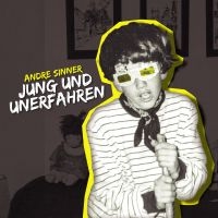 Sinner Andre - Jung Und Unerfahren in der Gruppe CD / Pop-Rock bei Bengans Skivbutik AB (4143403)