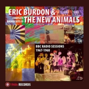Burdon Eric & The New Animals - Complete Broadcasts Iii - Bbc Radio in der Gruppe CD / Pop-Rock bei Bengans Skivbutik AB (4143414)