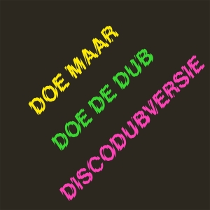 Doe Maar - Doe De Dub (Discodubversie) in der Gruppe VINYL / Pop-Rock,Övrigt bei Bengans Skivbutik AB (4143620)