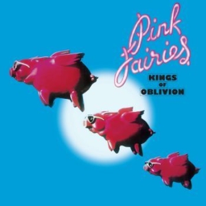 Pink Fairies - Kings Of Oblivion (Coloured) in der Gruppe VINYL / Hårdrock/ Heavy metal bei Bengans Skivbutik AB (4143825)