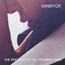 Vanwyck - Epic Tale Of.. -Indie- in der Gruppe VINYL / Pop-Rock,Övrigt bei Bengans Skivbutik AB (4144867)