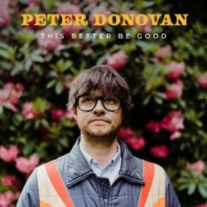 Donovan Peter - This Better Be Good in der Gruppe CD / Country bei Bengans Skivbutik AB (4145525)