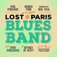 Robben Ford/Ron Thal/Paul Personne - Lost In Paris Blues Band in der Gruppe VINYL / Blues,Jazz bei Bengans Skivbutik AB (4145538)