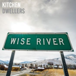 Kitchen Dwellers - Wise River in der Gruppe VINYL / Country bei Bengans Skivbutik AB (4145659)