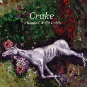 Crake - Humans Worst Habits in der Gruppe CD / Pop-Rock bei Bengans Skivbutik AB (4146260)