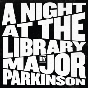 Major Parkinson - A Night At The Library in der Gruppe CD / Rock bei Bengans Skivbutik AB (4146264)