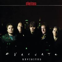 Chelsea - Evacuate - Re-Visited in der Gruppe CD / Pop-Rock bei Bengans Skivbutik AB (4146277)
