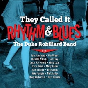 Robillard Duke (Band) - They Called It Rhythm & Blues in der Gruppe CD bei Bengans Skivbutik AB (4146734)