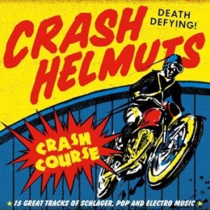 Crash Helmuts - Crash Course in der Gruppe CD / Pop bei Bengans Skivbutik AB (4149439)