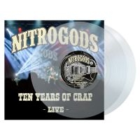 Nitrogods - Ten Years Of Crap - Live (Clear Vin in der Gruppe VINYL / Pop-Rock bei Bengans Skivbutik AB (4150333)