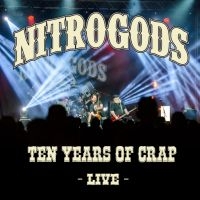 Nitrogods - Ten Years Of Crap - Live (2 Cd Digi in der Gruppe CD / Pop-Rock bei Bengans Skivbutik AB (4150350)