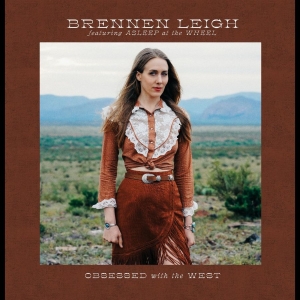 Brennen Leigh Featuring Asleep At T - Obsessed With The West in der Gruppe VINYL / Country bei Bengans Skivbutik AB (4150638)