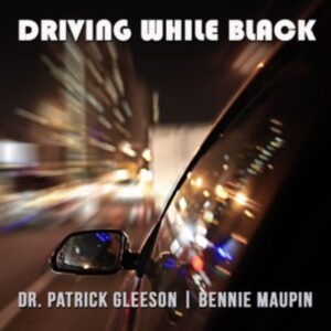 Maupin Bennie & Dr. Patrick Gleeson - Driving While Black in der Gruppe CD bei Bengans Skivbutik AB (4150786)