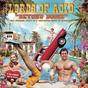 Lords Of Acid - Beyond Booze in der Gruppe CD bei Bengans Skivbutik AB (4150808)