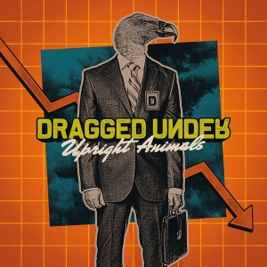 Dragged Under - Upright Animals in der Gruppe CD / Reggae bei Bengans Skivbutik AB (4150824)