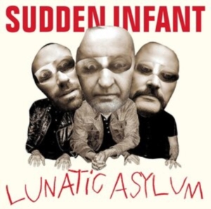 Sudden Infant - Lunatic Asylum in der Gruppe CD bei Bengans Skivbutik AB (4150841)