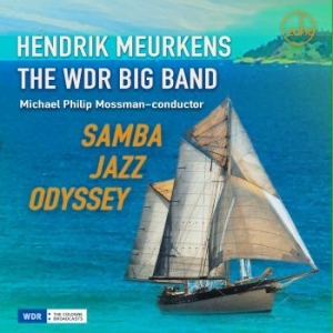 Hendrik Meurkens & The Wdr Big Band - Samba Jazz Odyssey in der Gruppe CD / Övrigt bei Bengans Skivbutik AB (4150845)
