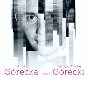 Górecki Henryk Mikolaj - Anna Górecka Plays Henryk Mikolaj G in der Gruppe Externt_Lager / Naxoslager bei Bengans Skivbutik AB (4151215)