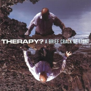 Therapy? - A Brief Crack Of Light in der Gruppe CD bei Bengans Skivbutik AB (4153065)