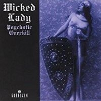 Wicked Lady - Psychotic Overkill (Vinyl 2 Lp) in der Gruppe VINYL / Hårdrock bei Bengans Skivbutik AB (4153102)