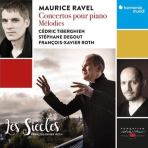 Tiberghien / Degout / Les Siecles / Roth - Ravel Concertos Pour Piano - Melodies in der Gruppe CD / Klassiskt,Övrigt bei Bengans Skivbutik AB (4153363)