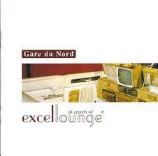 Gare Du Nord - In Search Of Excellounge in der Gruppe VINYL / Dance-Techno,Pop-Rock bei Bengans Skivbutik AB (4153368)