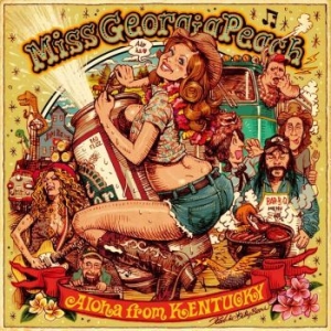 Miss Georgia Peach - Aloha From Kentucky in der Gruppe CD / Rock bei Bengans Skivbutik AB (4154408)